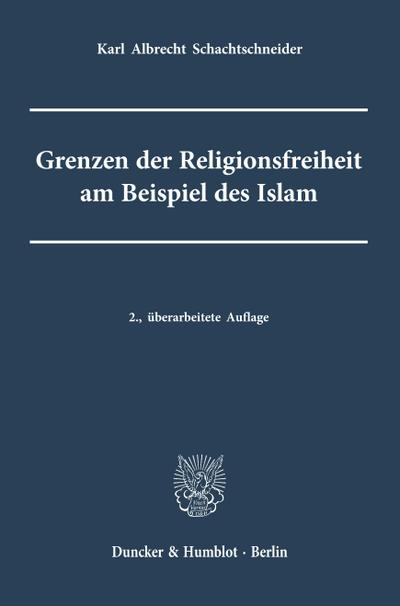Grenzen der Religionsfreiheit am Beispiel des Islam.