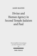 Divine and Human Agency in Second Temple Judaism a