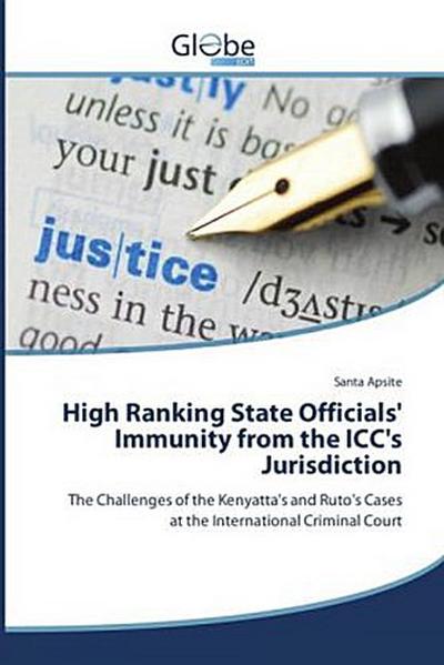 High Ranking State Officials’ Immunity from the ICC’s Jurisdiction