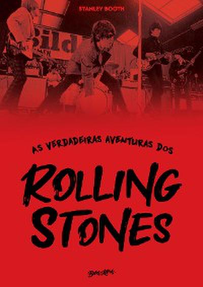 As verdadeiras aventuras dos Rolling Stones