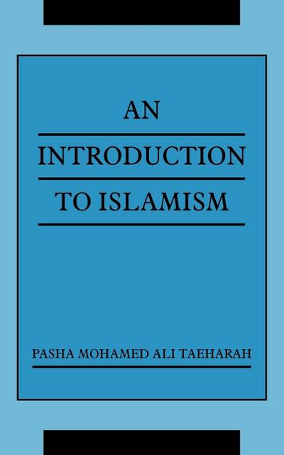AN INTRODUCTION TO ISLAMISM