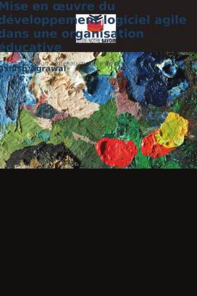 Mise en ¿uvre du développement logiciel agile dans une organisation éducative