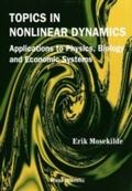 Topics In Nonlinear Dynamics: Applications To Phys