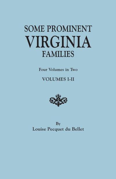 Some Prominent Virginia Families. Four Volumes in Two. Volumes I-II