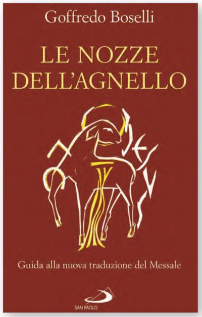 Le nozze dell’agnello. Guida alla nuova traduzione del Messale