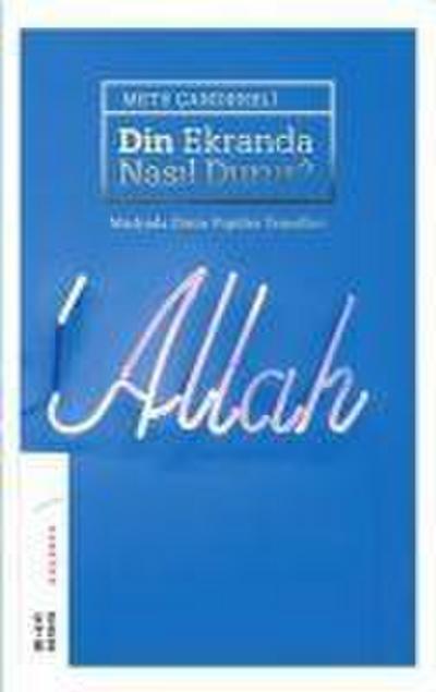 Din Ekranda Nasil Durur