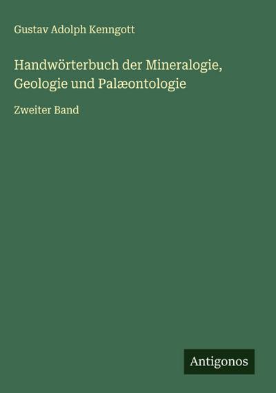 Handwörterbuch der Mineralogie, Geologie und Palæontologie
