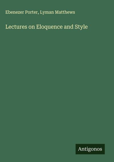 Lectures on Eloquence and Style