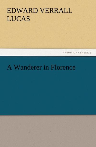 A Wanderer in Florence