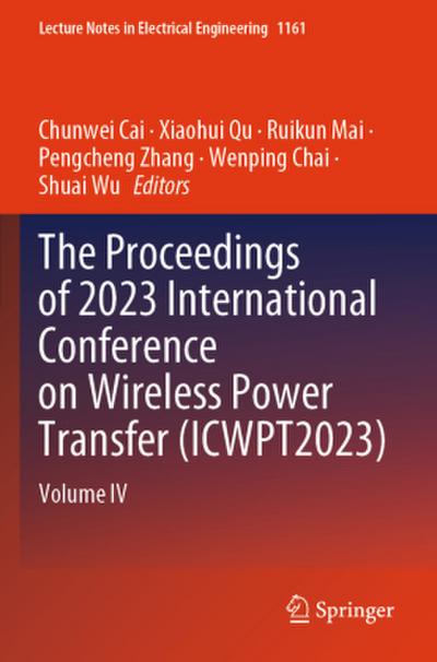 The Proceedings of 2023 International Conference on Wireless Power Transfer (ICWPT2023)