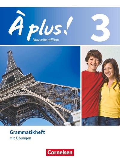 À plus! Nouvelle édition. Band 3. Grammatikheft