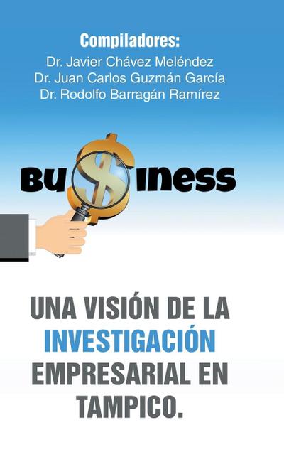 Una visión de la investigación empresarial en Tampico.