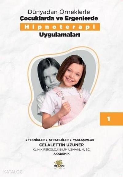 Dünyadan Örneklerle Cocuklarda ve Ergenlerde Hipnoterapi Uygulamalari 1