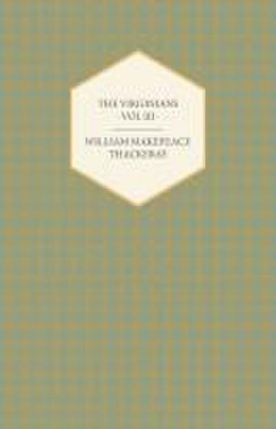 The Virginians Volume III - Works of William Makepeace Thackery