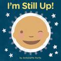 I’m Still Up!