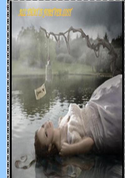 ALL THAT IS FOREVER LOST