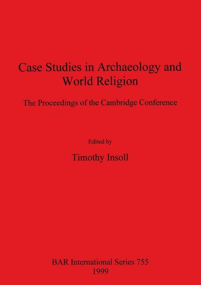 Case Studies in Archaeology and World Religion