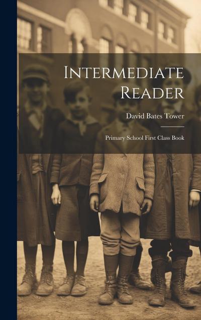 Intermediate Reader: Primary School First Class Book