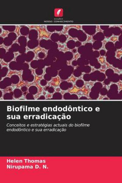 Biofilme endodôntico e sua erradicação
