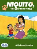 Niquito, The Gardener Dog