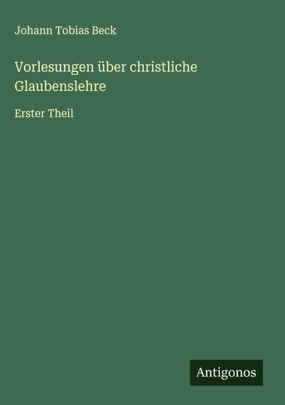 Vorlesungen über christliche Glaubenslehre