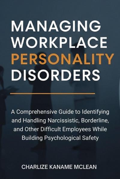 Managing Workplace Personality Disorders