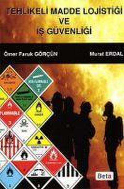 Tehlikeli Madde Lojistigi ve Is Güvenligi