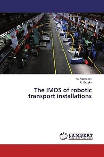 The IMOS of robotic transport installations