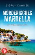 Mörderisches Marbella - Ein spannungsgeladener Kri