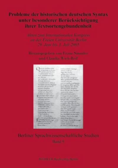 Probleme der historischen deutschen Syntax unter besonderer Berücksichtigung ihrer Textsortengebundenheit