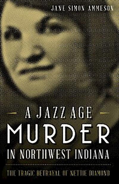 Jazz Age Murder in Northwest Indiana