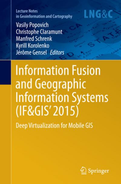 Information Fusion and Geographic Information Systems (IF&GIS’ 2015)