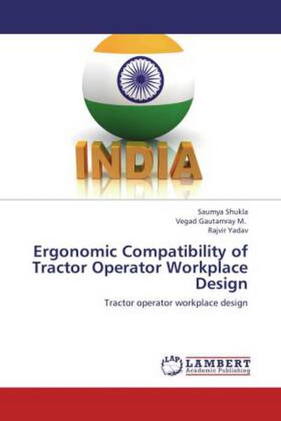 Ergonomic Compatibility of Tractor Operator Workplace Design