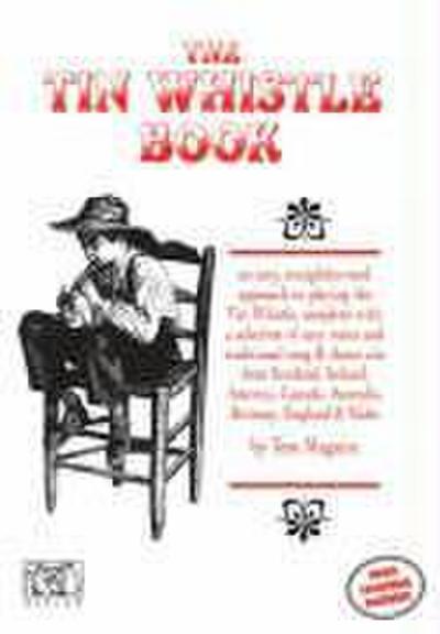The Tin Whistle Book: Book Only Edition