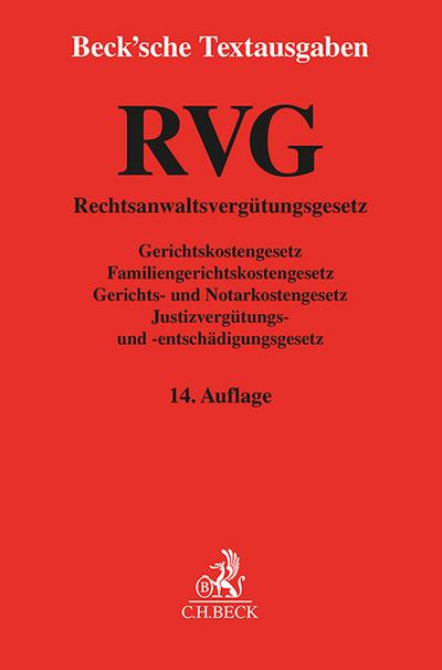 RVG: Rechtsanwaltsvergütungsgesetz, Gerichtskostengesetz, Familiengerichtskostengesetz, Gerichts- und Notarkostengesetz, Justizvergütungs- und ... 15. Mai 2024 (Beck’sche Textausgaben)