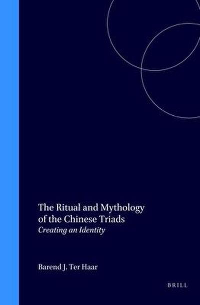 The Ritual and Mythology of the Chinese Triads