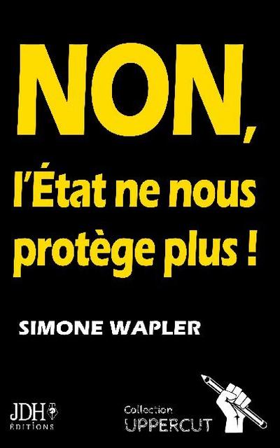 NON, L’État ne nous protège plus !