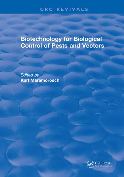 Biotechnology for Biological Control of Pests and Vectors