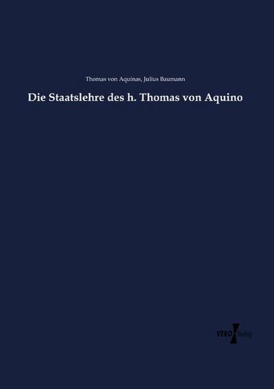 Die Staatslehre des h. Thomas von Aquino