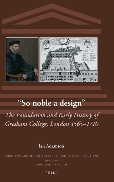 "So Noble a Design"