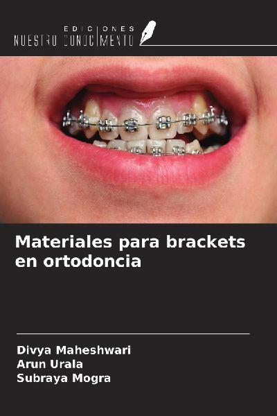 Materiales para brackets en ortodoncia