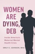 Women Are Dying, Deb