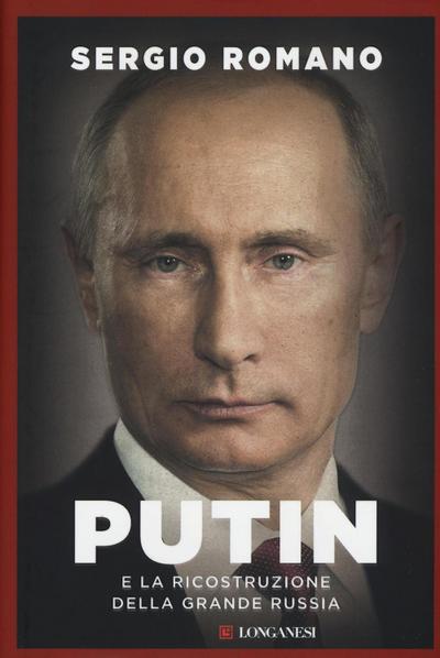 Putin e la ricostruzione della grande Russia