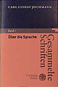 Gesammelte Schriften / Über die Sprache