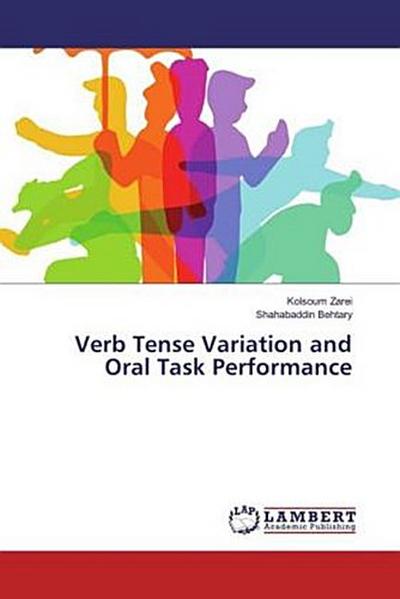Verb Tense Variation and Oral Task Performance