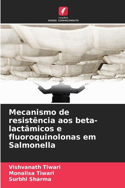 Mecanismo de resistência aos beta-lactâmicos e fluoroquinolonas em Salmonella