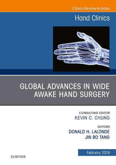 Global Advances in Wide Awake Hand Surgery, An Issue of Hand Clinics, An Issue of Hand Clinics, E-Book