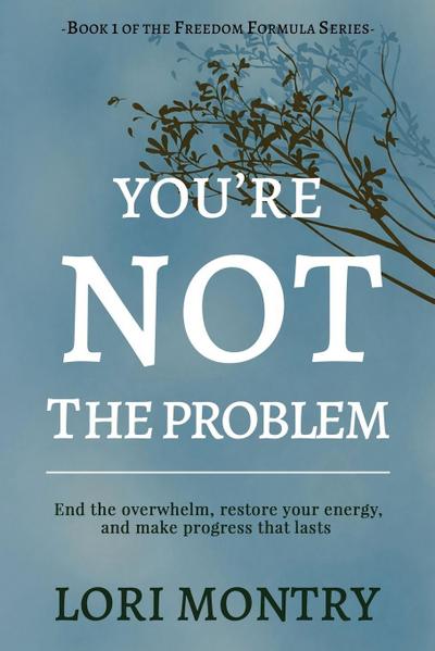 You’re Not the Problem
