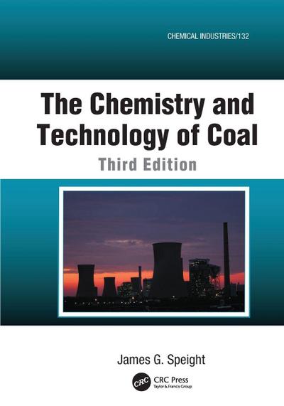The Chemistry and Technology of Coal