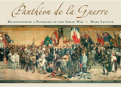 Pantheon de La Guerre: Reconfiguring a Panarama of the Great War